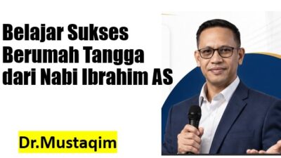Belajar Sukses Berumah Tangga dari Nabi Ibrahim AS